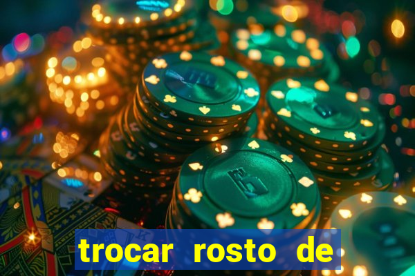 trocar rosto de video online